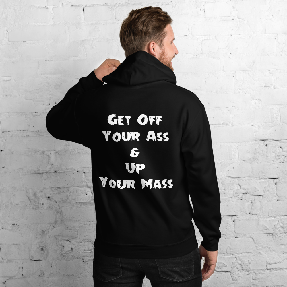 Get Off Your Ass Swole Hoodie (White Text)
